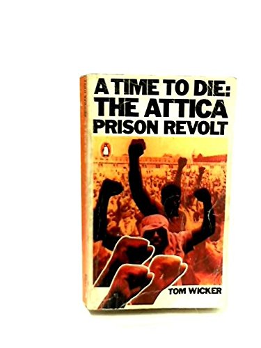A Time to Die: Attica Prison Revolt 014004275X Book Cover