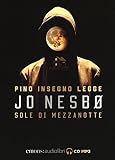 pizzeria da pino mestre giorno di chiusura  Sole di mezzanotte letto da Pino Insegno. CD Audio formato MP3. Audiolibro