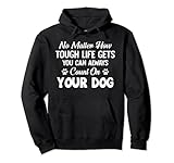 You can always count on your dog Tee