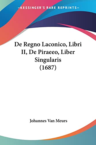De Regno Laconico, Libri II, De Piraeeo, Liber Singularis (1687)