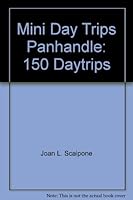 Mini Day Trips Panhandle: 150 Daytrips 0929198107 Book Cover