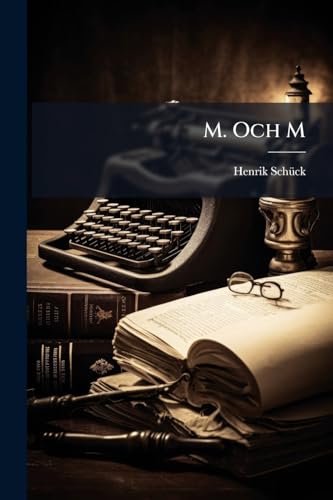 M. Och M: Me E Stael: En Äktenskapshistoria I Bref (Swedish Edition)