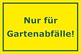 Melis-Folienwerkstatt Schild – Nur für Gartenabfälle – 15x20cm, 30x20cm und 45x30cm – Bohrlöcher Aufkleber Hartschaum Aluverbund -S00220C