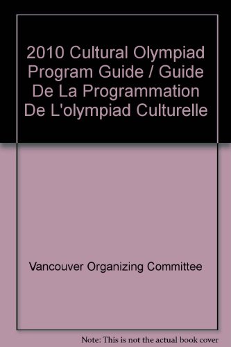 2010 Cultural Olympiad Program Guide / Guide De... B003KJA1WK Book Cover