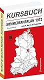  Kursbuch der Deutschen Reichsbahn - Sommerfahrplan 1972: Gültig vom 28. Mai bis 30. September 1972
