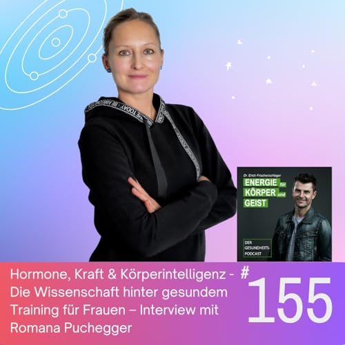 EKG_155: Hormone, Kraft & K&ouml;rperintelligenz - Die Wissenschaft hinter gesundem Training f&uuml;r Frauen