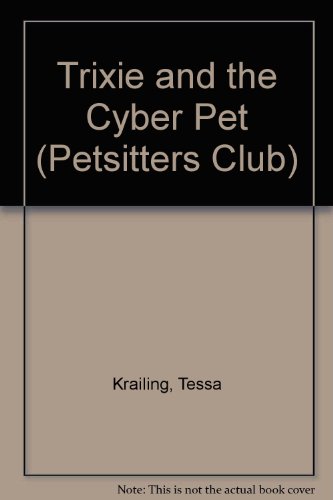 Trixie and the Cyber Pet 0613972392 Book Cover
