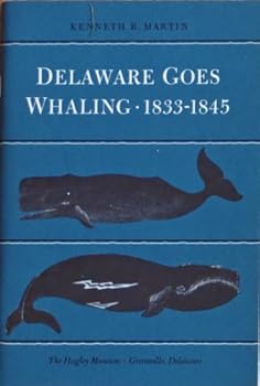 Paperback Delaware goes whaling, 1833-1845 Book