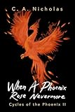 dark phoenix saga pdf español  When a Phoenix Rose Nevermore: Cycles of the Phoenix II