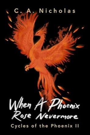When a Phoenix Rose Nevermore