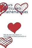 Cours particuliers mathématiques: 900 des exercices classe 1-2 arithmétique de base soustraction à 100
