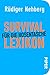 Produktbild Survival-Lexikon für die Hosentasche: Handbuch fürs Überlebenstraining mit praktischen Tipps im Notfall