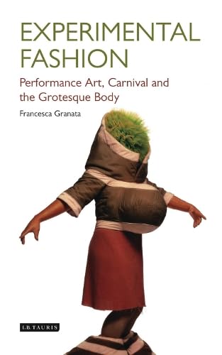 Buy Experimental Fashion: Performance Art, Carnival and the Grotesque Body — BookShops.in