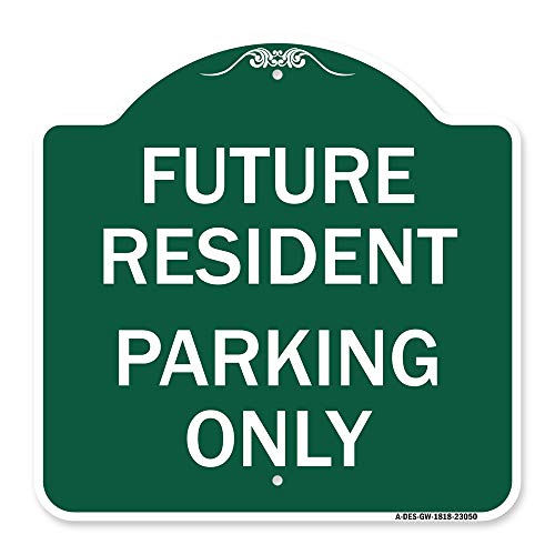 SignMission Designer Series Sign - Reserved Parking Sign Future Resident Parking Only | Green & White 18" X 18" Heavy-Gauge Aluminum Architectural Sign | Protect Your Business | Made in The USA