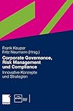 Governance, Risk Management und Compliance: Innovative Konzepte und Strategien