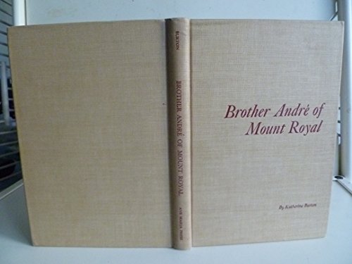 Brother André of Mount Royal B003A3JS3O Book Cover