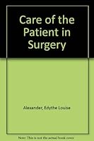 Alexander's Care of the Patient in Surgery 0801604311 Book Cover