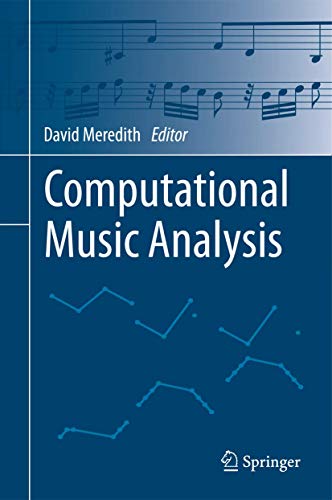 Computational Music Analysis: Algorithms, Applications and Methodologies view 2