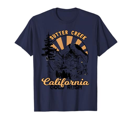 Sutter Creek California 1848 Gold Rush Souvenir T-Shirt
