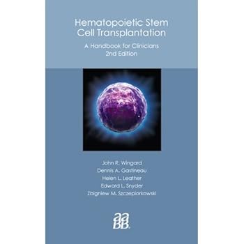 Spiral-bound Hematopoietic Stem Cell Transplantation: A Handbook for Clinicians Book