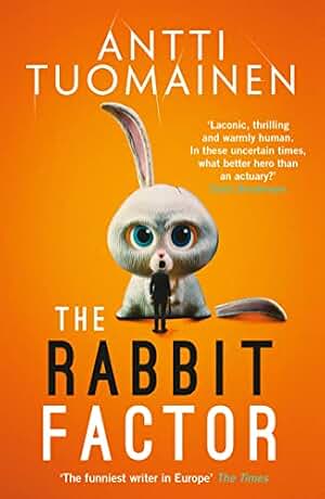 The Rabbit Factor: The tense, hilarious bestseller from the 'Funniest writer in Europe' … FIRST in a series and soon to be a major motion picture (English Edition)