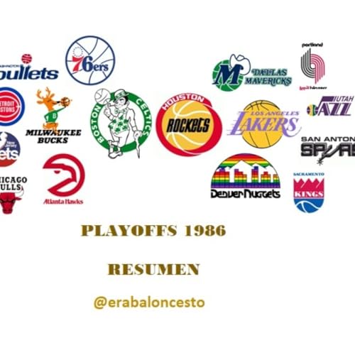 Era baloncesto - NBA 1986 (45) &ndash; Resumen playoffs
