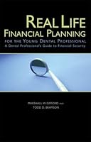 Real Life Financial Planning for the Young Dental Professional: A Dental Professional¿s Guide to Financial Security 1596221747 Book Cover