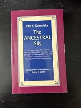 Paperback The Ancestral Sin: A Comparative Study of the Sin of Our Ancestors Adam and Eve According to the Paradigms and Doctrines of the First- and ... the Augustinian Formulation of Original Sin Book