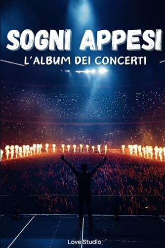 Sogni Appesi: L'album dei concerti (Italian Edition)