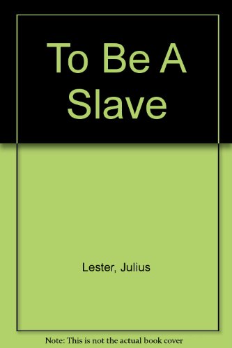 To Be A Slave B000TVZAOQ Book Cover