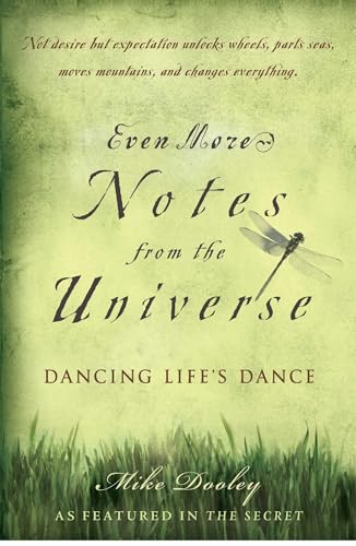 Even More Notes From the Universe: Dancing Life's Dance (The Infinite Possibilities Collection)