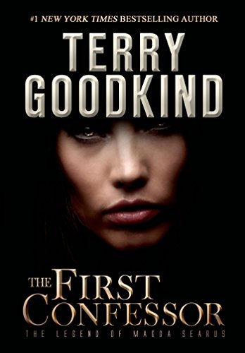 The First Confessor: The Legend of Magda Searus - A Sword of Truth Prequel