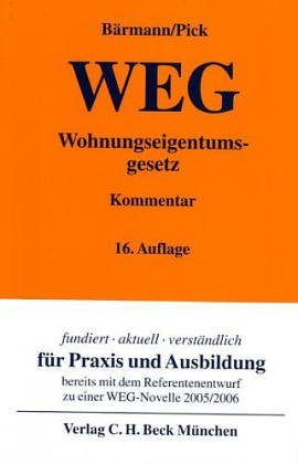 Wohnungseigentumsgesetz: Kommentar. Mit der Wohnungsgrundbuchverfügung, der Heizkostenverordnung, der Heizungsanlagenverordnung sowie den das ... und Verordnungen (Gelbe Erläuterungsbücher)
