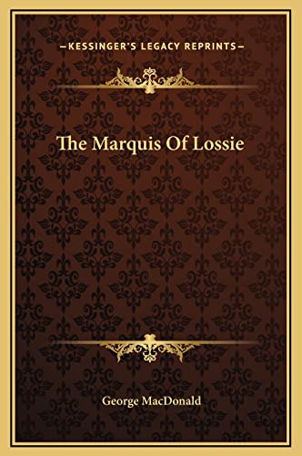 The Marquis Of Lossie