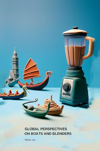 Global Perspectives on Boats and Blenders
