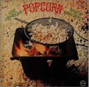 WALTER WANDERLEY LUIZ HENRIQUE - Popcorn - Disque CD