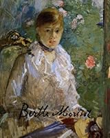 catalogue raisonné de l'oeuvre peint de Berthe Morisot 2951039506 Book Cover