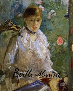 Hardcover CATALOGUE RAISONNE DE L'OEUVRE PEINT DE BERTHE MORISOT [French] Book