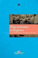Sincretismo religioso: y los cultos animistas. La santeria, el vudu . . . (Religiones y cultos series) 8497646851 Book Cover