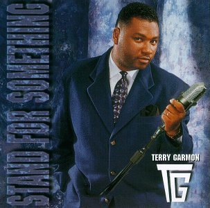 Stand for Something by Terry Garmon