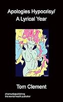 Apologies Hypocrisy / A Lyrical Year 1783821388 Book Cover