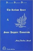 The Recluse Heart: Some Happier Tomorrow (Bristol Banner Books) 1556051204 Book Cover