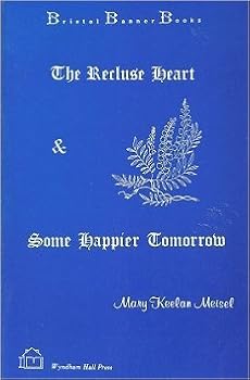 Paperback The Recluse Heart: Some Happier Tomorrow Book