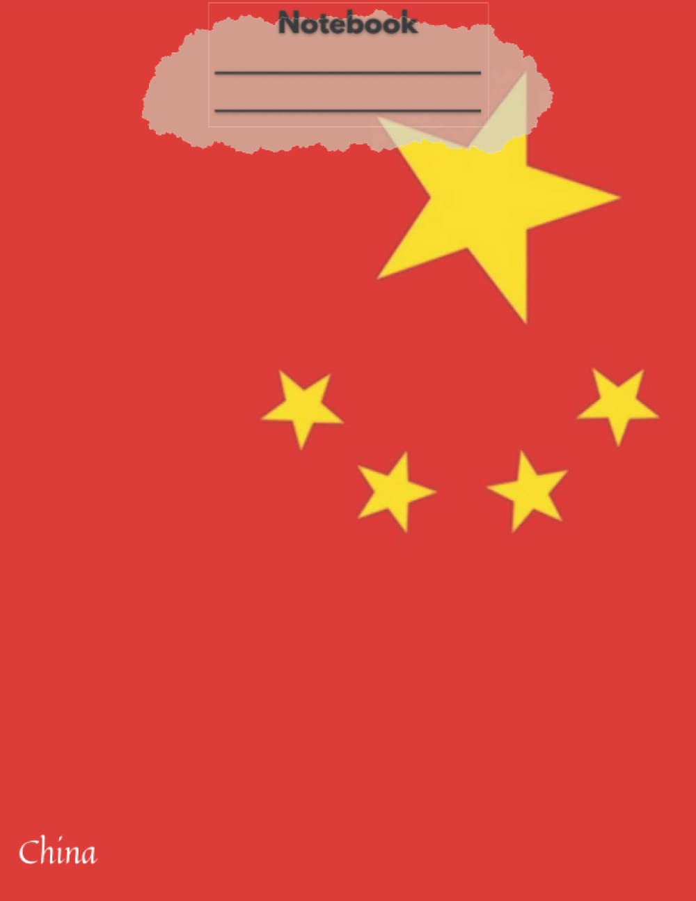 China National Flag Notebook: College Ruled Notebook | Patriotic|8.5x11 Inches| 120 Lined Pages| Journal| Diary| Composition Book