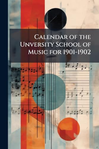 Calendar of the Unversity School of Music for 1901-1902