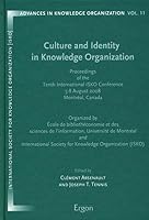 Culture and Identity in Knowledge Organization: Proceedings of the Tenth International Isko Conference 5-8 August 2008 Montreal, Canada 3899136446 Book Cover