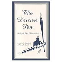 Leisure Pen: A Book for Elderwriters 0962135402 Book Cover