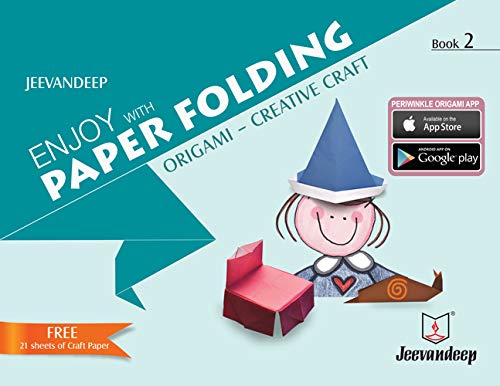 Jeevandeep Enjoy with Paper Folding. Origami - Creative Craft - II with FREE 21 sheets of Craft Paper. 6-8 years      Paperback