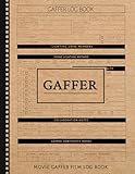 Gaffer Lighting Movie Log Book: Master Every Setup. Ideal for Light Technicians, Gaffers, and Cinematography Crews