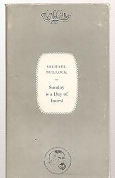 Sunday is a Day of Incest: Poems